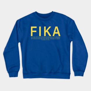 Swedish Fika Word for "have a coffe" Crewneck Sweatshirt